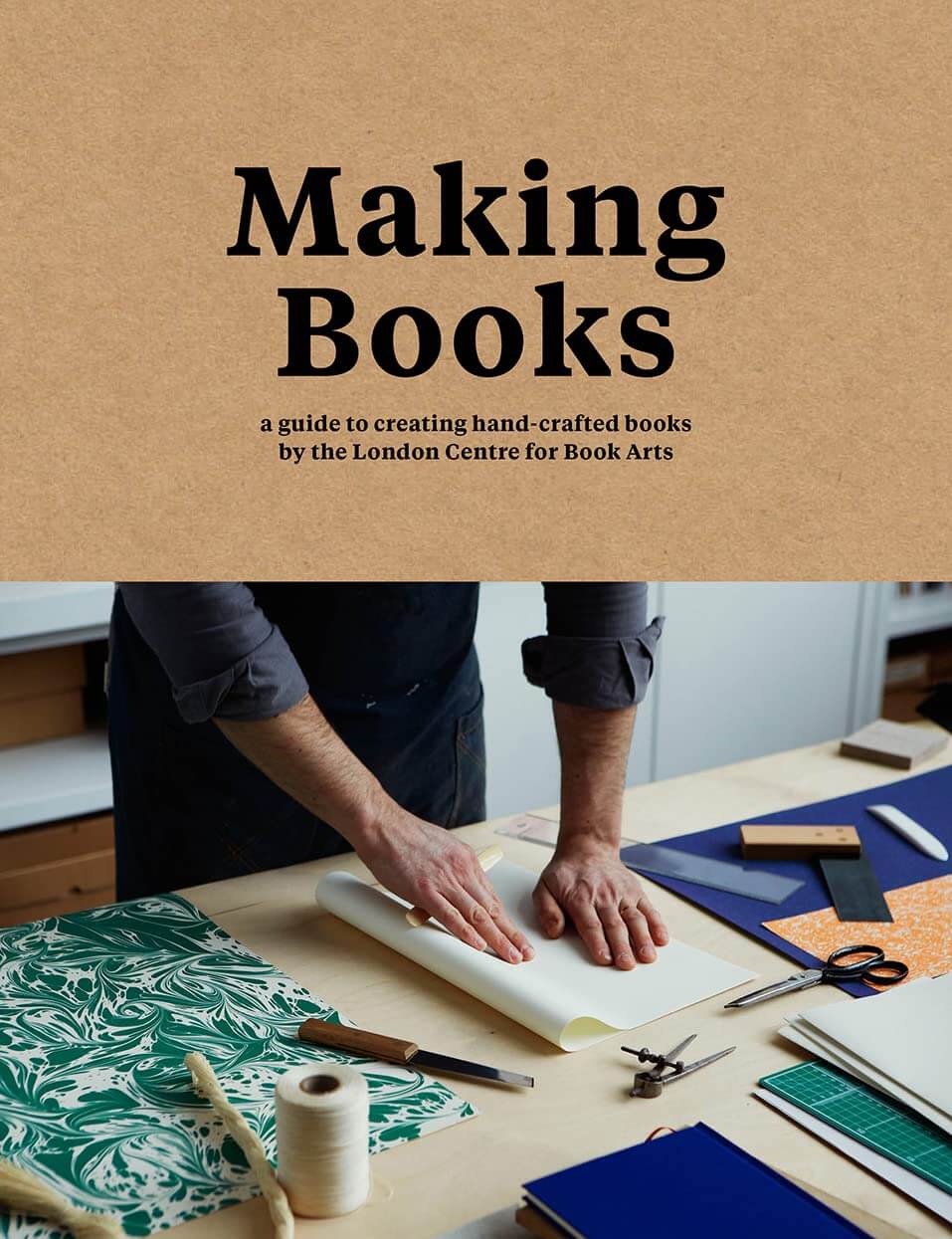 Making Books: A guide to creating hand-crafted books (9781911216209)