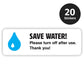 Pack of 20 Save Water stickers by Gobrecht & Ulrich, with a blue water drop and the text SAVE WATER! Please turn off after use. Thank you!